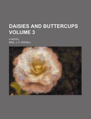 Book cover for Daisies and Buttercups Volume 3; A Novel