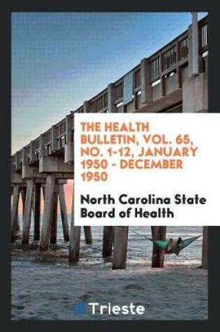 Cover of The Health Bulletin, Vol. 65, No. 1-12, January 1950 - December 1950