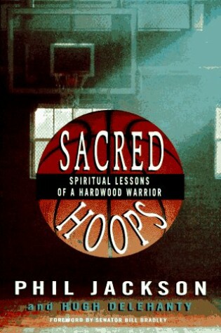 Cover of Sacred Hoops: Spiritual Lessons of a Hadwood Warrior