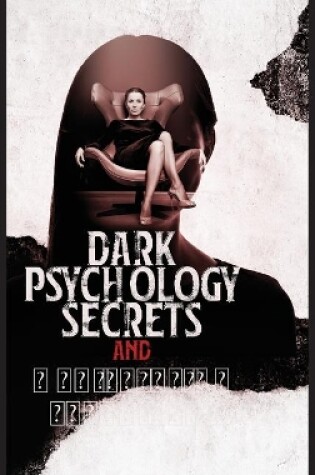 Cover of Dark Psychology Secrets and Manipulation Techniques