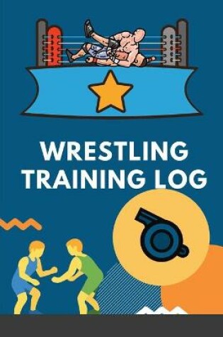 Cover of Wrestling Training Log