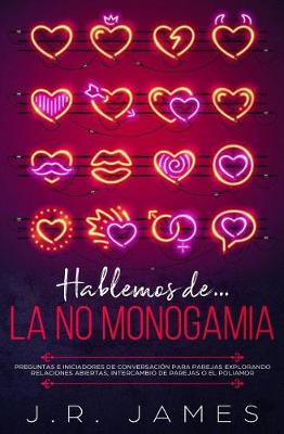 Cover of Hablemos de... La No Monogamia