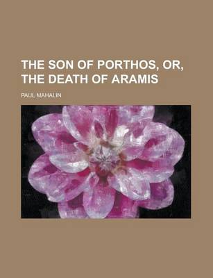 Book cover for The Son of Porthos, Or, the Death of Aramis