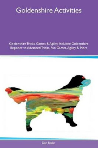 Cover of Goldenshire Activities Goldenshire Tricks, Games & Agility Includes