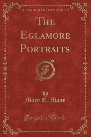 Cover of The Eglamore Portraits (Classic Reprint)