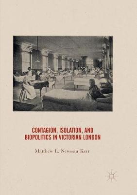 Cover of Contagion, Isolation, and Biopolitics in Victorian London