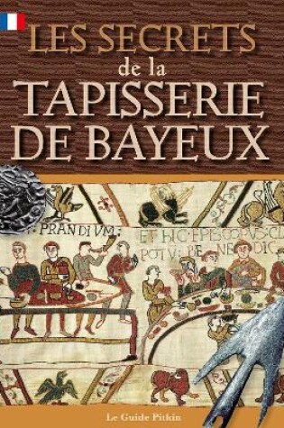 Cover of Bayeux Tapestry Secrets - French