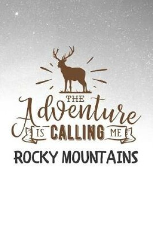 Cover of The Adventure is Calling Me Rocky Mountains