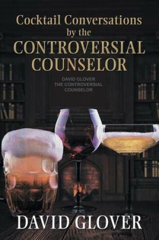 Cover of Cocktail Conversations by the Controversial Counselor
