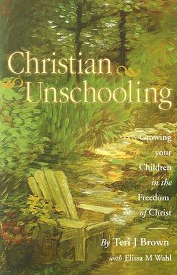 Book cover for Christian Unschooling