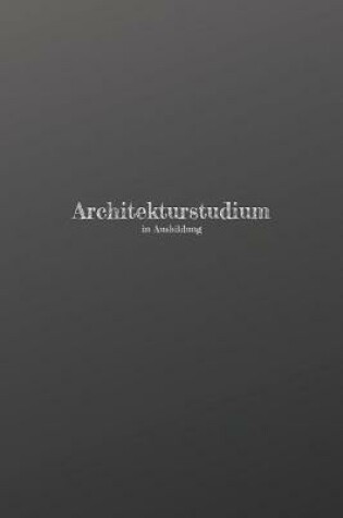 Cover of Architekturstudium in Ausbildung