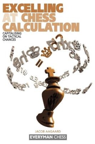 Cover of Excelling at Chess Calculation