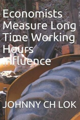 Cover of Economists Measure Long Time Working Hours Influence