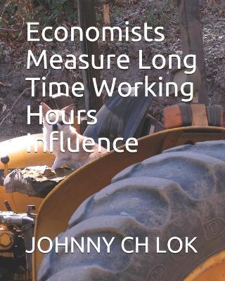 Cover of Economists Measure Long Time Working Hours Influence
