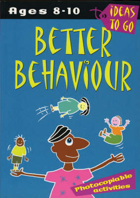 Book cover for Better Behaviour: Ages 8-10
