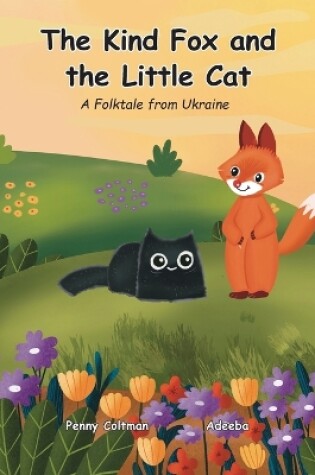 Cover of The Kind Fox and the Little Cat