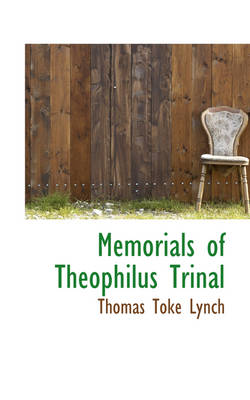 Book cover for Memorials of Theophilus Trinal