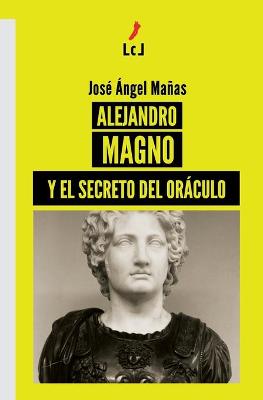 Book cover for Alejandro Magno y el secreto del Oráculo