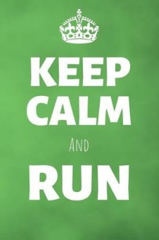 Cover of Keep Calm And Run