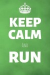 Book cover for Keep Calm And Run