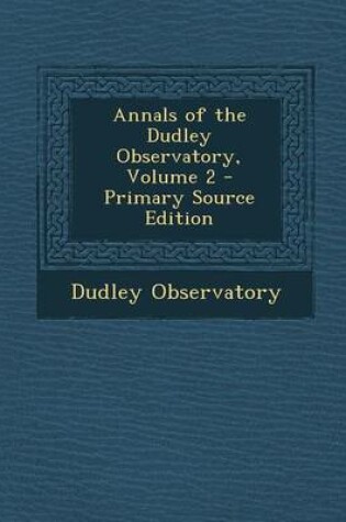 Cover of Annals of the Dudley Observatory, Volume 2