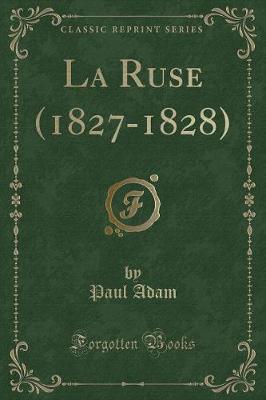 Book cover for La Ruse (1827-1828) (Classic Reprint)
