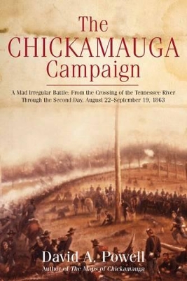 Book cover for The Chickamauga Campaign - a Mad Irregular Battle