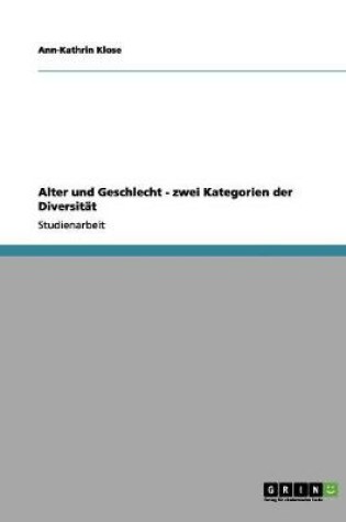 Cover of Alter und Geschlecht - zwei Kategorien der Diversitat