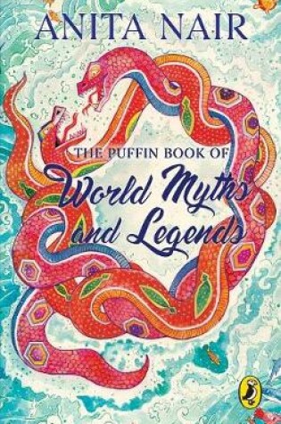 Cover of The Puffin Book Of World Myths And Legends