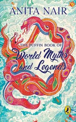 Book cover for The Puffin Book Of World Myths And Legends