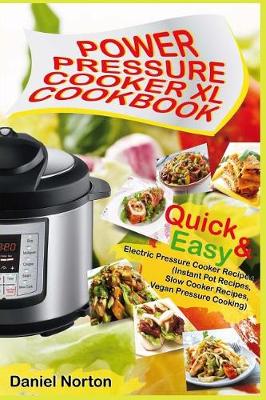 Book cover for Power Pressure Cooker XL Cookbook