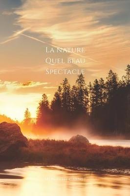 Book cover for La nature, quel beau spectacle