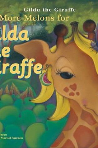 Cover of No More Melons for Gilda the Giraffe