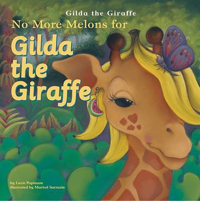Book cover for No More Melons for Gilda the Giraffe