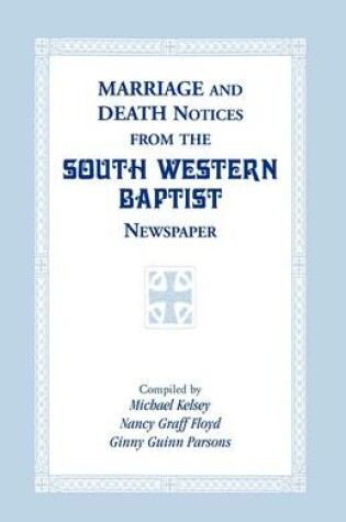 Cover of Marriage and Death Notices from the South Western Baptist Newspaper