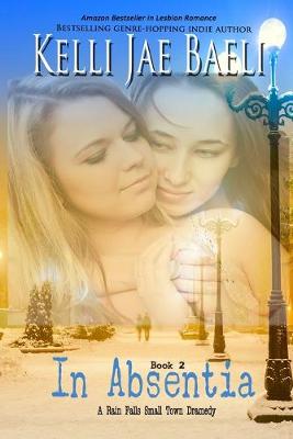 Cover of In Absentia (A Rain Falls Romantic Dramedy)