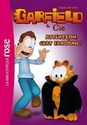 Book cover for Garfield 09 - Attention, Chat Fantome !