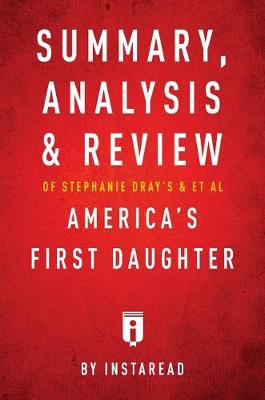 Book cover for Summary, Analysis & Review of Stephanie Dray's and Laura Kamoie's America's First Daughter by Instaread