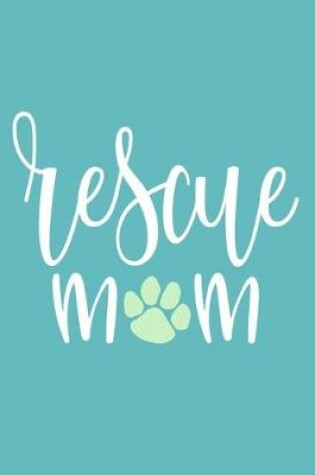 Cover of Rescue Mom