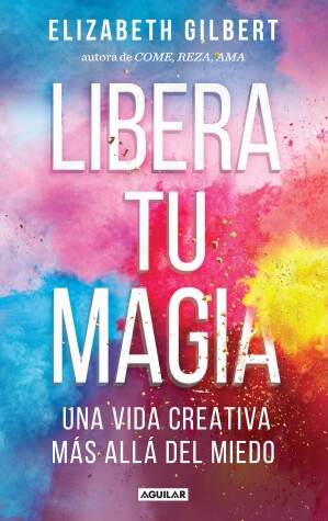 Book cover for Libera tu magia / Big Magic