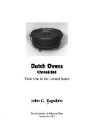 Cover of Dutch Ovens Chronicled : Their Use in the United States