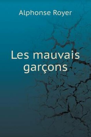 Cover of Les mauvais garçons