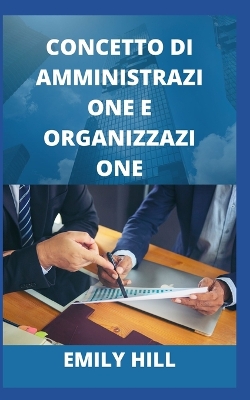 Book cover for Concetto Di Amministrazione E Organizzazione