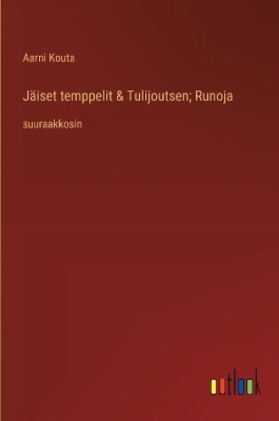 Cover of J�iset temppelit & Tulijoutsen; Runoja