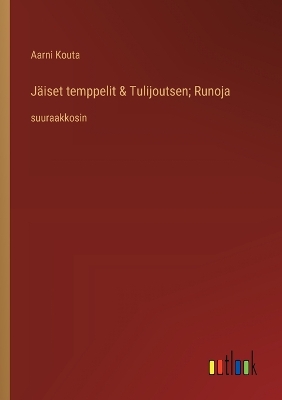 Book cover for J�iset temppelit & Tulijoutsen; Runoja