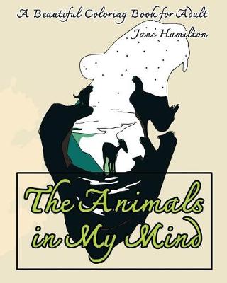 Book cover for The Animals in My Mind