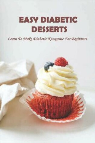 Cover of Easy Diabetic Desserts