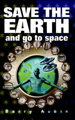 Book cover for Save The Earth and Go To Space