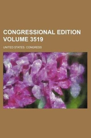 Cover of Congressional Edition Volume 3519