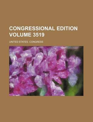 Book cover for Congressional Edition Volume 3519